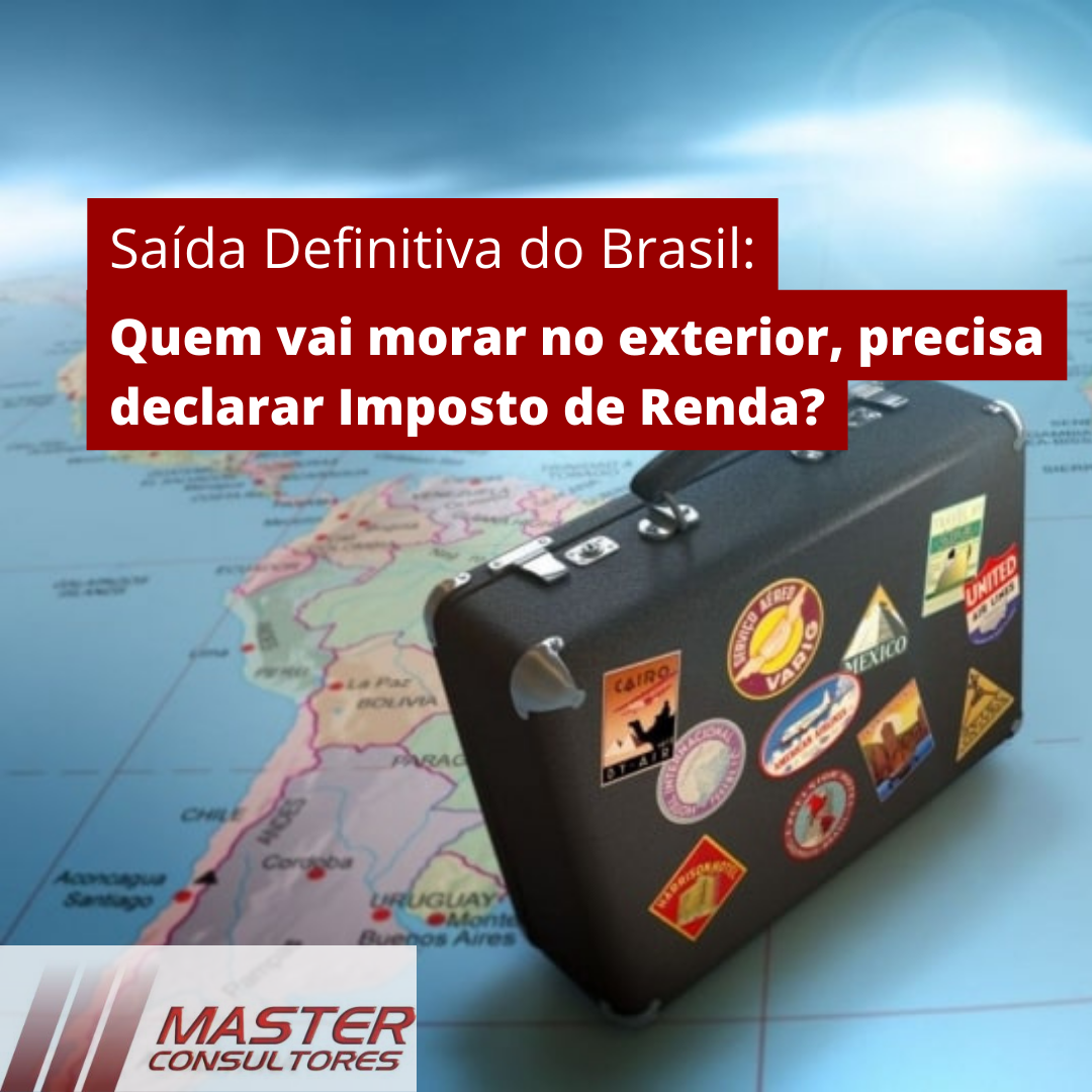 Saída Definitiva Do Brasil - Contabilidade na lapa - SP | Master Consultores