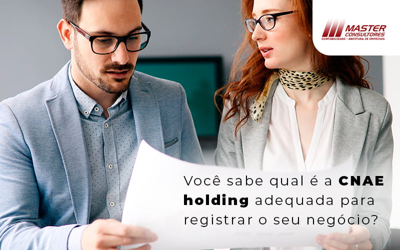 Voce Sabe Qual E A Cnae Holding Adequada Para Registrar Seu Negocio Blog - Contabilidade na lapa - SP | Master Consultores