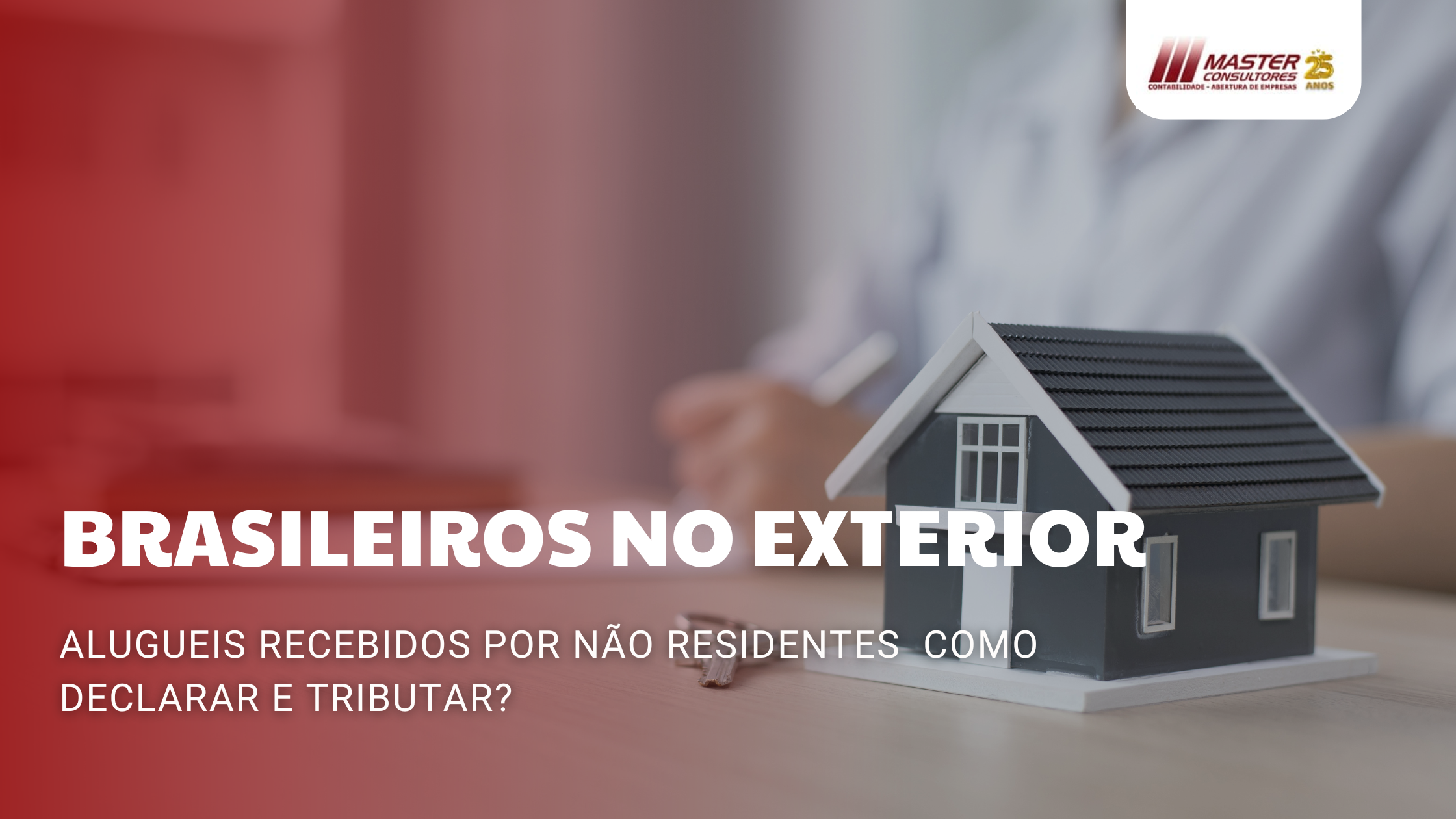 Alugueis Recebidos Por NÃo Residentes Como Declarar E Tributar - Contabilidade na lapa - SP | Master Consultores