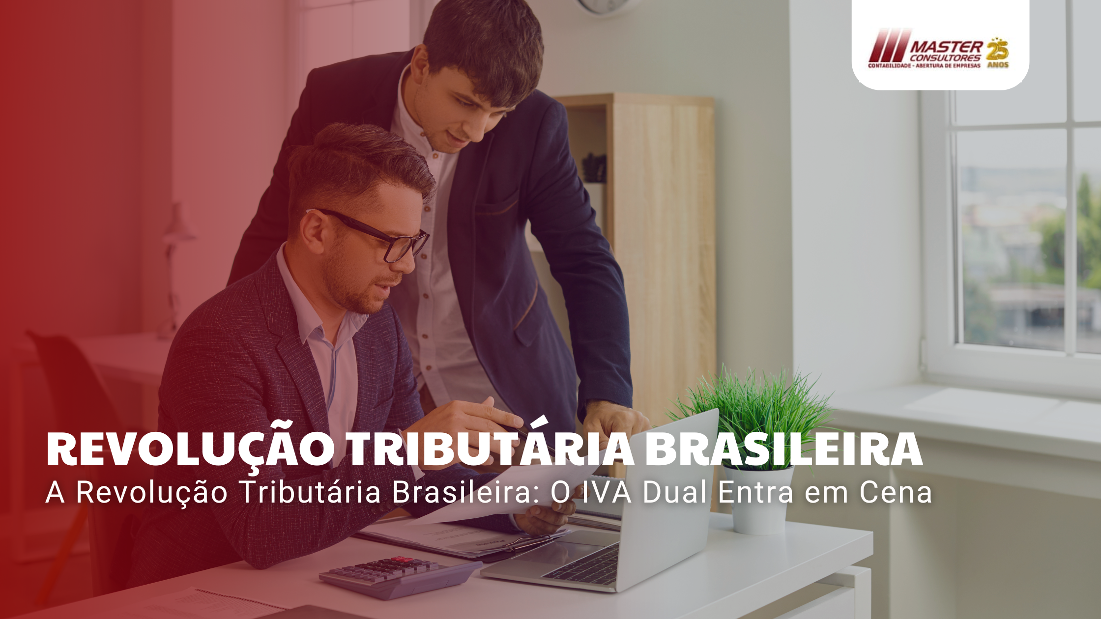 Revolução Tributária Brasileira - Contabilidade na lapa - SP | Master Consultores