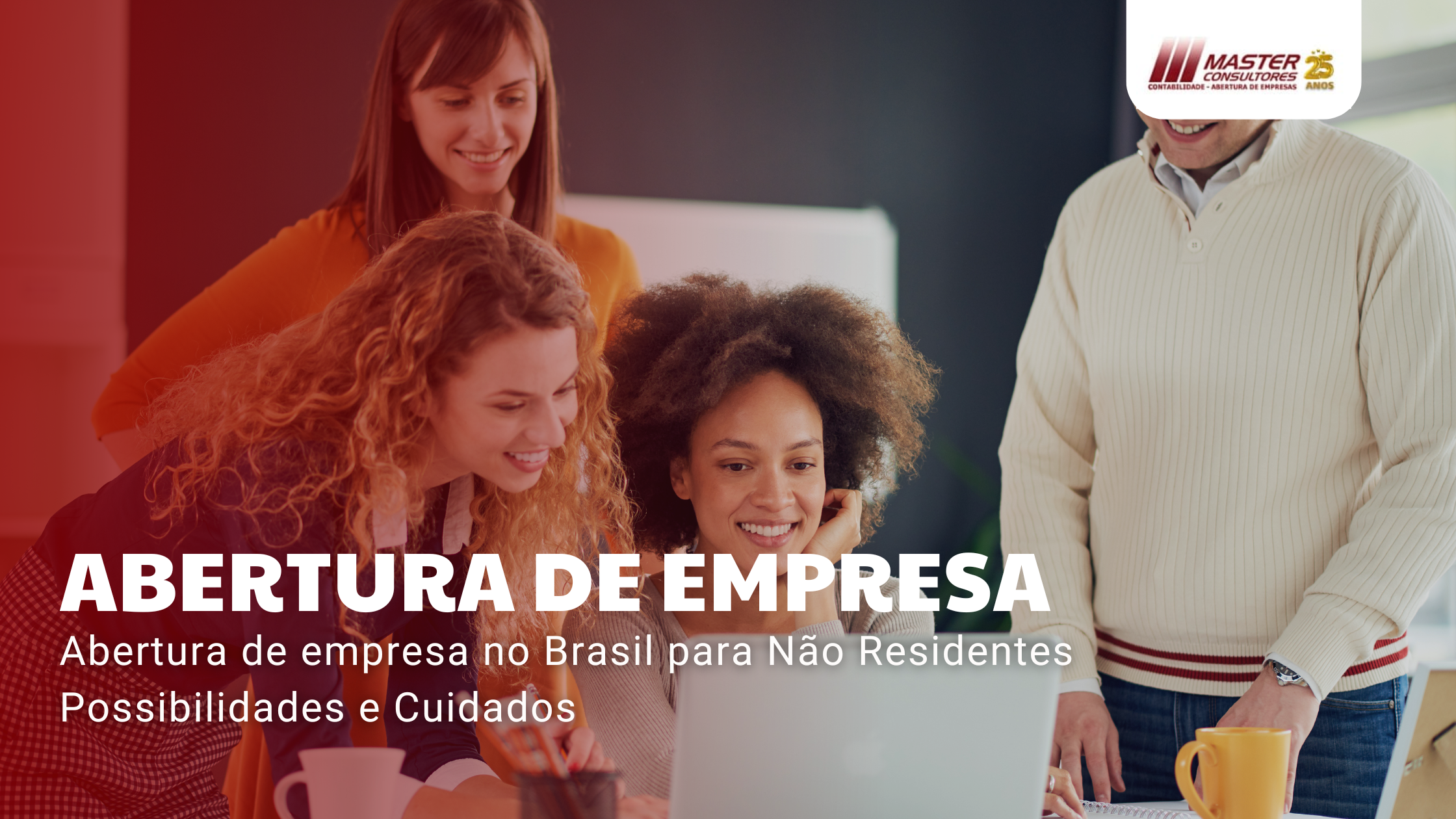 Abertura De Empresa No Brasil Para Não Residentes Possibilidades E Cuidados - Contabilidade na lapa - SP | Master Consultores